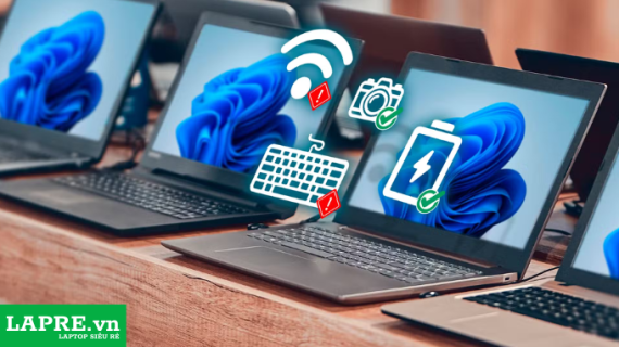 Cách Test Laptop Cũ Đầy Đủ Từ A Đến Z Để Không Lo Hỏng Khi Mua Hàng