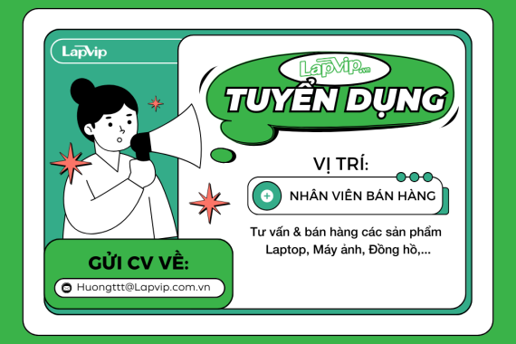 LAPVIP TUYỂN DỤNG NHÂN VIÊN BÁN HÀNG - 2025
